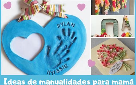 Ideas De Manualidades Para Celebrar El Día De La Madre