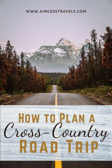 8 Tips For Planning An Epic Cross Country Road Trip Aimless Travels