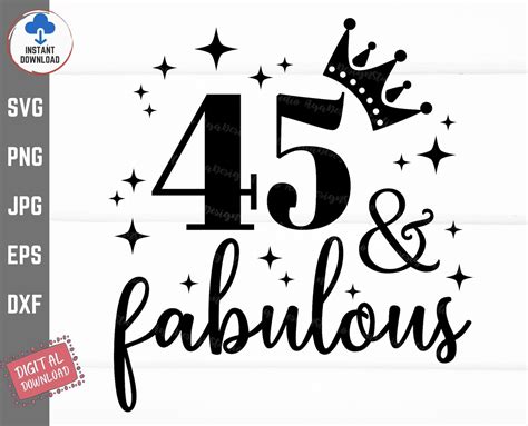 45 And Fabulous Svg 45th Birthday Forty Fifth Birthday Svg Etsy