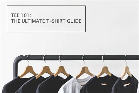 TEE 101: THE ULTIMATE T-SHIRT GUIDE - . TO PROTECT T-SHIRT