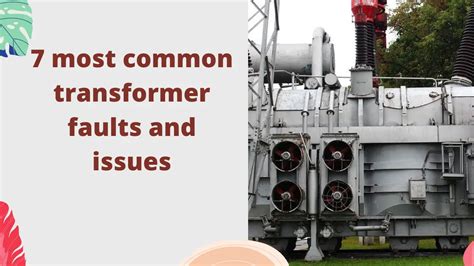7 Most Common Transformer Faults And Issues Electrical4uonline