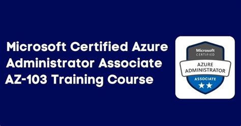 Microsoft Certified Azure Administrator Associate Az 103 Training Course