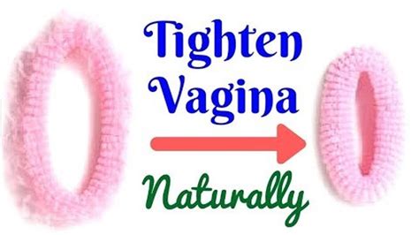 How Can I Make My Vagina Tighter Natural Life Youtube