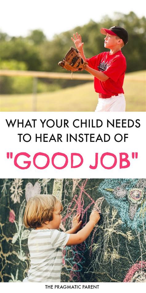 What Your Child Needs To Hear Instead Of Good Job Positive Parenting
