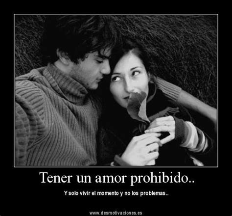 Eu não vi nada igual nessa vida, até nossa loucura combina. Desmotivaciones de Amor: Desmotivaciones de amor prohibido