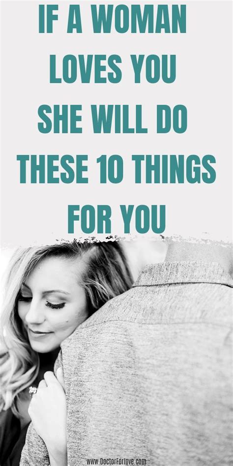 when a woman loves you she will do these 10 things love you love advice how to be irresistible
