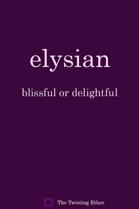 Elysian Definition Uncommon Words Words Language Quotes