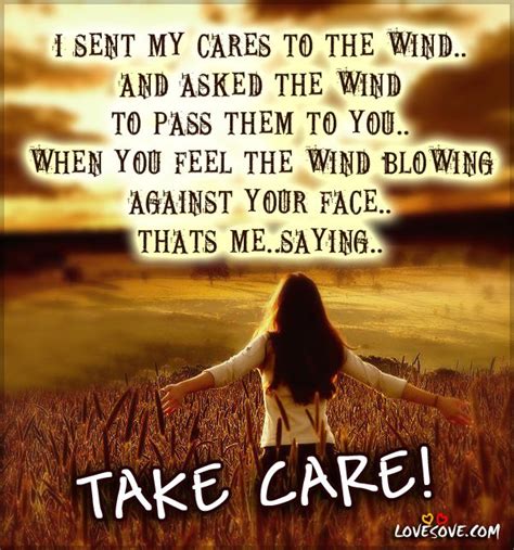 Please Take Care I Will Always Love You Take Care Quotes Care