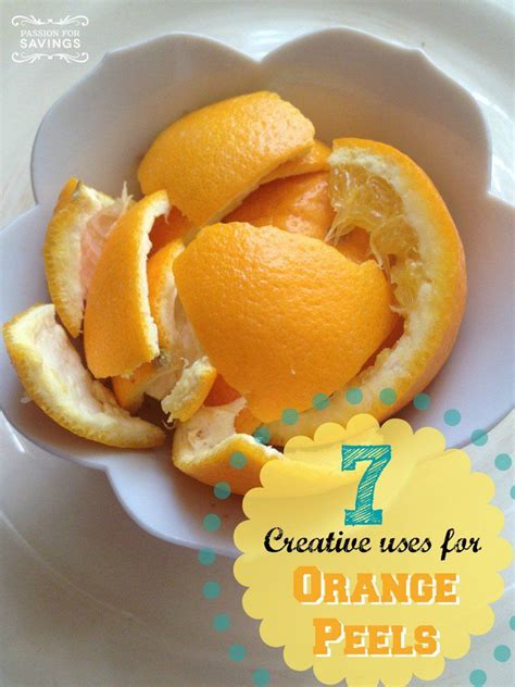 Ways To Use Orange Peels Passion For Savings Orange Peels Uses