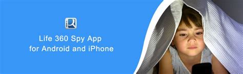 Spy on any iphone with iphone spy app. Best Life 360 Spy App for Android and iPhone