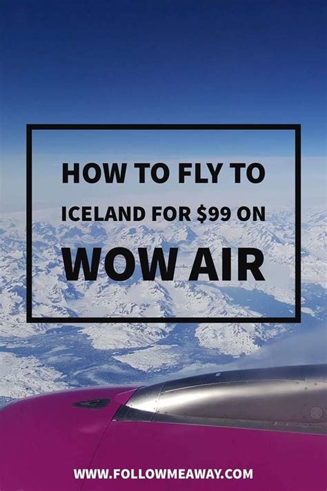 10 Reasons To Love Wow Airs Cheap Flights To Iceland Cheap Flights