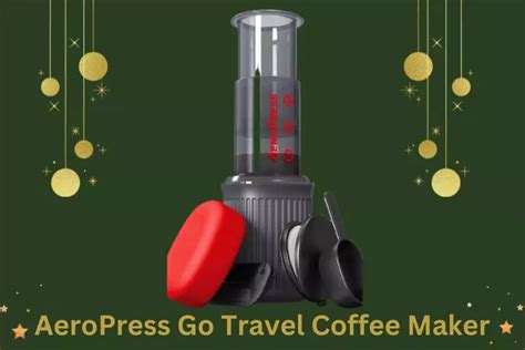 aeropress go coffee maker review a perfect travel companion