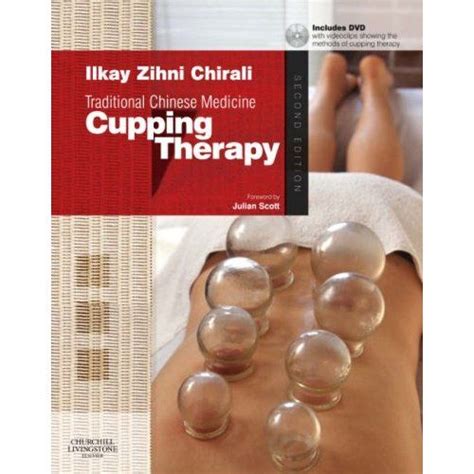 traditional chinese medicine cupping therapy 2e 9780443102660 ilkay z chirali