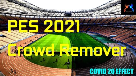 Pes 2021 Crowd Remover For Low End Pc Download And Install Youtube