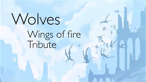 Wolves Wings Of Fire Animator Tribute Youtube