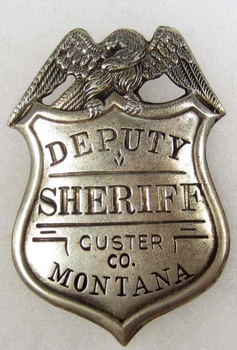 Old West Custer Co Montana Deputy Sheriff Cowboy Era Law Badge