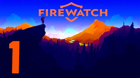 Firewatch Gameplay Walkthrough Español Día 1 Youtube