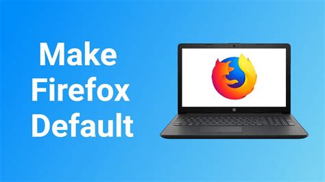 Set Firefox As Default Browser In Windows 10 Youtube