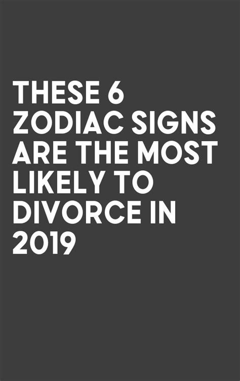 these 6 zodiac signs are the most likely to divorce in 2019 zodiac signs horoscope zodiac
