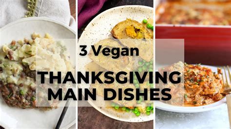 3 VEGAN GLUTEN FREE THANKSGIVING MAIN DISHES VEGAN THANKSGIVING