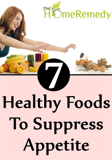 7 Healthy Foods To Suppress Appetite Find Home Remedy And Supplements