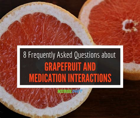 8 Frequently Asked Questions About Grapefruit And Medication
