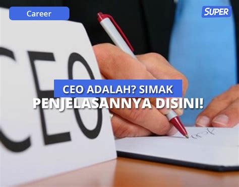 Mengenal Apa Itu Ceo Cek Pengertian Tugas Dan Tanggung Jawab Skill