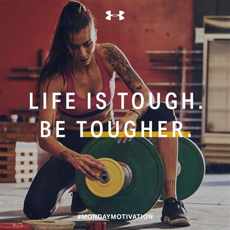 Life Is Tough Be Tougher Motivation To Take On Challenges And Meet