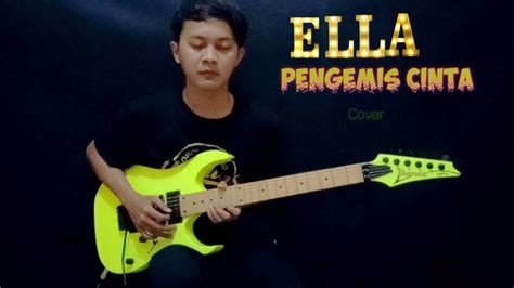 Pengemis Cinta Ella Guitar Cover Youtube