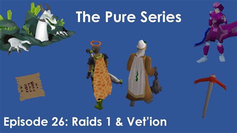 Osrs Pure Series Episode 26 Raids 1 And Vetion Grind Huge Profit