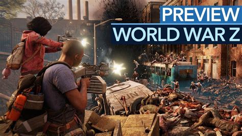World War Z Gameplay Preview Zombies Ohne Ende Youtube