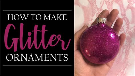 How To Diy Glitter Ornaments Tutorial Youtube