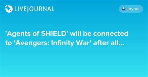 'Agents of SHIELD' will be connected to 'Avengers: Infinity War' after