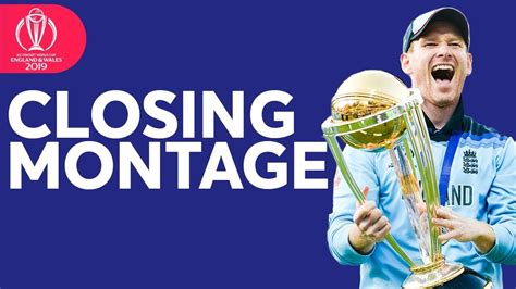 Closing Montage 2019 Icc Mens Cricket World Cup Youtube