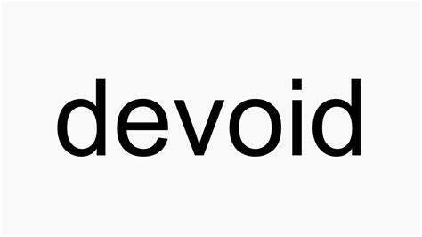 How To Pronounce Devoid Youtube