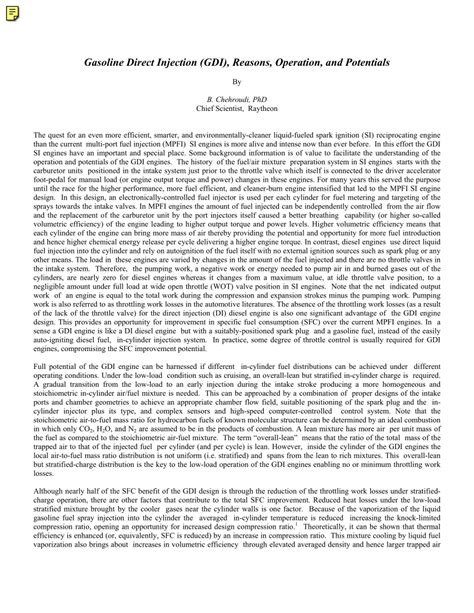 Gasoline direct injection engine is the new thought of in cylinder mixture formation technology in which gasoline like fuel is directly added into the cylinder and ignited with spark which enables to combine best features of * corresponding author. (PDF) Gasoline Direct Injection (GDI), Reasons, Operation ...