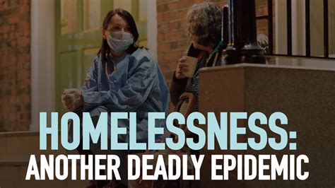 Homelessness Another Deadly Epidemic