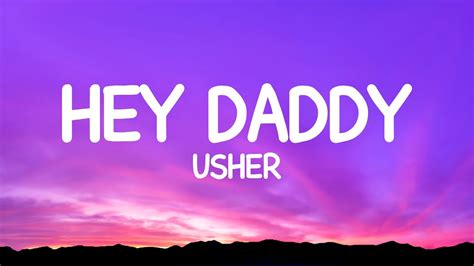 Usher Hey Daddy Lyrics Daddys Home Youtube