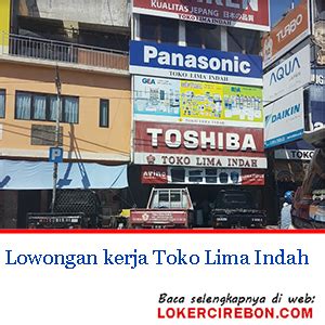 Toko cirebon, laarderweg 33, 1402bb, bussum. Lowongan Kerja Toko Lima Indah Cirebon