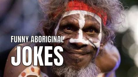 50 Funny Aboriginal Jokes You Cannot Share With Aussies