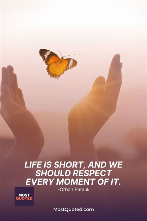 150 Lifes Too Short Quotes To Inspire You To Enjoy Every Moment