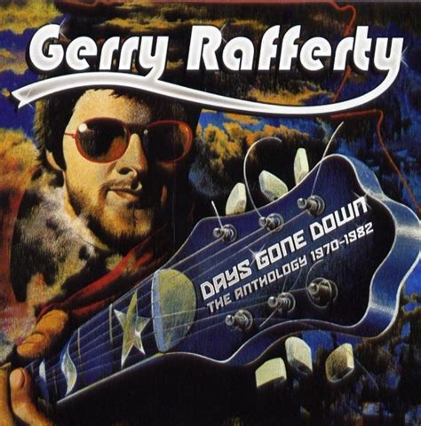 Gerry Rafferty Days Gone Down The Anthology 1970 1982 2006 Cd