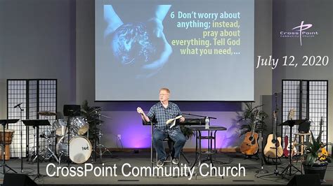 Crosspoint Community Church Worship Service July 12 2020 Youtube