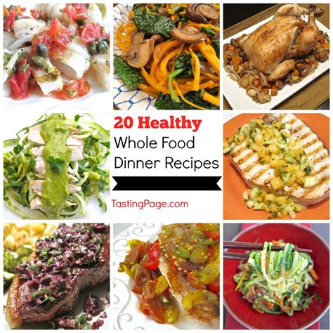 20 Healthy Whole Food Dinner Recipes — Tasting Page
