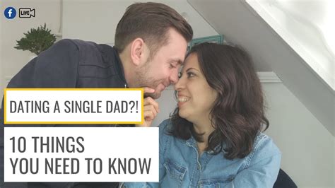Dating A Single Dad 10 Things You Need To Know Youtube