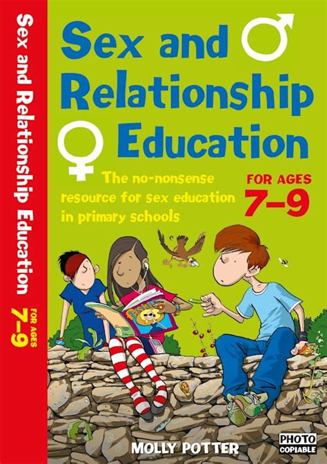 Sex And Relationships Education 7 9 The No Nonsense Guide To Sex