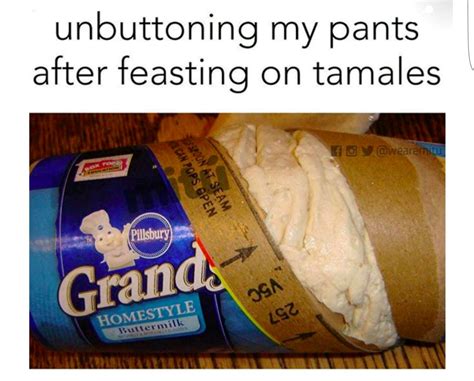 Funny Memes Hilarious Jokes Relatable Meme Mexican Humor Tamales