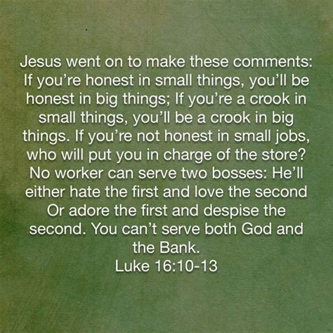 Luke 1610 13 The Message Msg Luke 16 10 Verses Jesus
