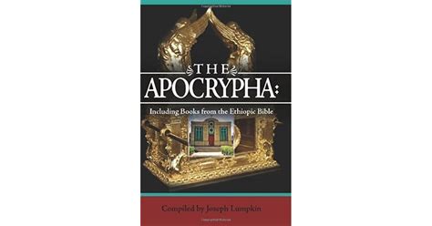 The Apocrypha Including Books From The Ethiopic Bible By Joseph B Lumpkin