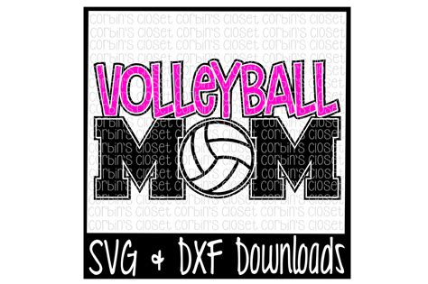 Volleyball Mom Svg Cut File By Corbins Svg Thehungryj